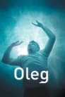 Смотреть «Олег» онлайн фильм в хорошем качестве