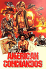 Смотреть «Американские коммандос» онлайн фильм в хорошем качестве