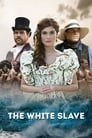 Смотреть «Белая рабыня» онлайн сериал в хорошем качестве