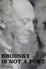 Смотреть «Бродский не поэт» онлайн фильм в хорошем качестве