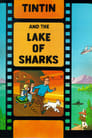 Смотреть «Тинтин и озеро акул» онлайн в хорошем качестве