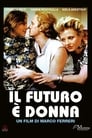 Будущее – это женщина (1984) скачать бесплатно в хорошем качестве без регистрации и смс 1080p