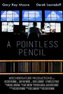 A Pointless Pencil (2015) трейлер фильма в хорошем качестве 1080p