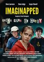 Смотреть «Imaginapped» онлайн фильм в хорошем качестве