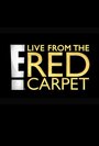 Смотреть «E! Live from the Red Carpet» онлайн в хорошем качестве