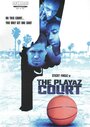 Смотреть «The Playaz Court» онлайн фильм в хорошем качестве
