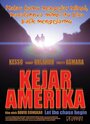 Смотреть «Kejar Amerika» онлайн фильм в хорошем качестве