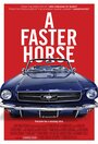 A Faster Horse (2015) скачать бесплатно в хорошем качестве без регистрации и смс 1080p