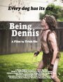 Being Dennis (2015) кадры фильма смотреть онлайн в хорошем качестве