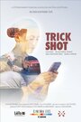 Смотреть «Trick Shot» онлайн фильм в хорошем качестве