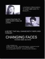 Смотреть «Changing Faces» онлайн фильм в хорошем качестве