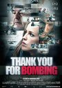 Смотреть «Thank You for Bombing» онлайн фильм в хорошем качестве