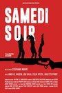 Смотреть «Samedi soir» онлайн фильм в хорошем качестве