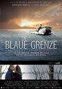 Синяя граница (2005) кадры фильма смотреть онлайн в хорошем качестве