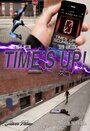 Time's Up (2012) трейлер фильма в хорошем качестве 1080p
