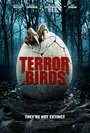 Смотреть «Terror Birds» онлайн фильм в хорошем качестве