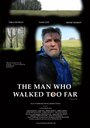 The Man Who Walked Too Far (2015)
