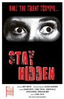 Смотреть «Stay Hidden» онлайн фильм в хорошем качестве
