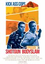 Kick Ass Cops: Shotgun Bodyslam (2015)