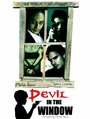 Devil in the Window (2017) скачать бесплатно в хорошем качестве без регистрации и смс 1080p