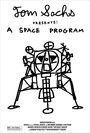 Смотреть «A Space Program» онлайн фильм в хорошем качестве