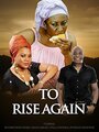 To Rise Again (2014) трейлер фильма в хорошем качестве 1080p