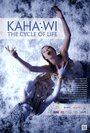 Kaha:wi - The Cycle of Life (2014)