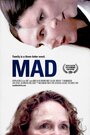 Смотреть «Mad» онлайн фильм в хорошем качестве