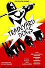 Trainyard Dogs: Part I (2018) трейлер фильма в хорошем качестве 1080p