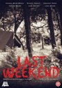 Last Weekend (2017) скачать бесплатно в хорошем качестве без регистрации и смс 1080p