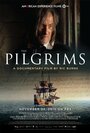 The Pilgrims (2015) трейлер фильма в хорошем качестве 1080p