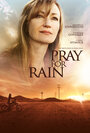 Молитва о дожде (2017) трейлер фильма в хорошем качестве 1080p