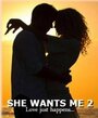 She Wants Me 2 (2016) скачать бесплатно в хорошем качестве без регистрации и смс 1080p