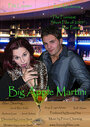 Смотреть «Big Apple Martini» онлайн фильм в хорошем качестве
