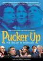 Смотреть «Pucker Up» онлайн фильм в хорошем качестве