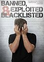 Banned, Exploited & Blacklisted: The Underground Work of Controversial Filmmaker Shane Ryan (2019)