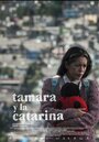 Tamara y la Catarina (2016) трейлер фильма в хорошем качестве 1080p
