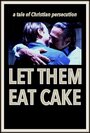 Let Them Eat Cake (2015) трейлер фильма в хорошем качестве 1080p