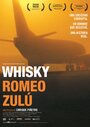 Смотреть «Виски Ромео Зулу» онлайн фильм в хорошем качестве