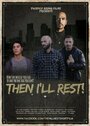 Then I'll Rest (2016) трейлер фильма в хорошем качестве 1080p