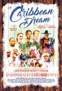 Смотреть «A Caribbean Dream» онлайн фильм в хорошем качестве