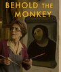 Смотреть «Behold the Monkey» онлайн фильм в хорошем качестве