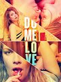 Do Me Love (2009) кадры фильма смотреть онлайн в хорошем качестве