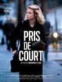 Pris de court (2017) скачать бесплатно в хорошем качестве без регистрации и смс 1080p