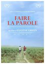 Смотреть «Faire la parole» онлайн фильм в хорошем качестве