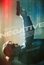 Смотреть «Негатив» онлайн фильм в хорошем качестве