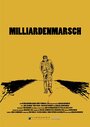 Смотреть «Milliardenmarsch» онлайн фильм в хорошем качестве