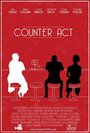 Смотреть «Counter Act» онлайн фильм в хорошем качестве