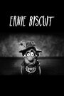 Смотреть «Ernie Biscuit» онлайн в хорошем качестве