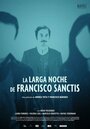 Длинная ночь Франциско Санктиса (2016) трейлер фильма в хорошем качестве 1080p